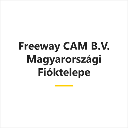 Freeway CAM B.V. Magyarországi Fióktelepe
