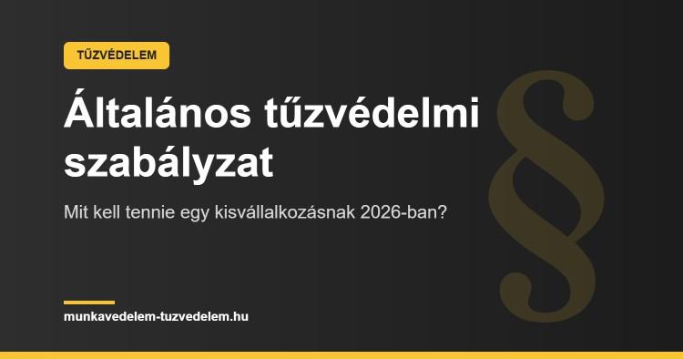 Általános tűzvédelmi szabályzat, mit kell tennie egy kisvállalkozásnak?